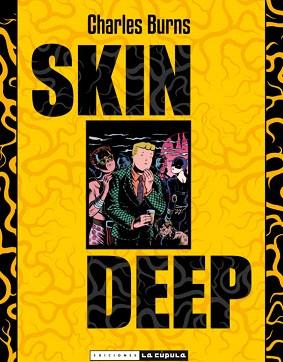 SKIN DEEP | 9788478336166 | BURNS, CHARLES | Llibreria Geli - Llibreria Online de Girona - Comprar llibres en català i castellà