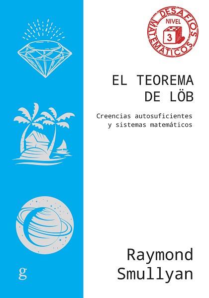 EL TEOREMA DE LÖB | 9788419406828 | SMULLYAN, RAYMOND | Llibreria Geli - Llibreria Online de Girona - Comprar llibres en català i castellà