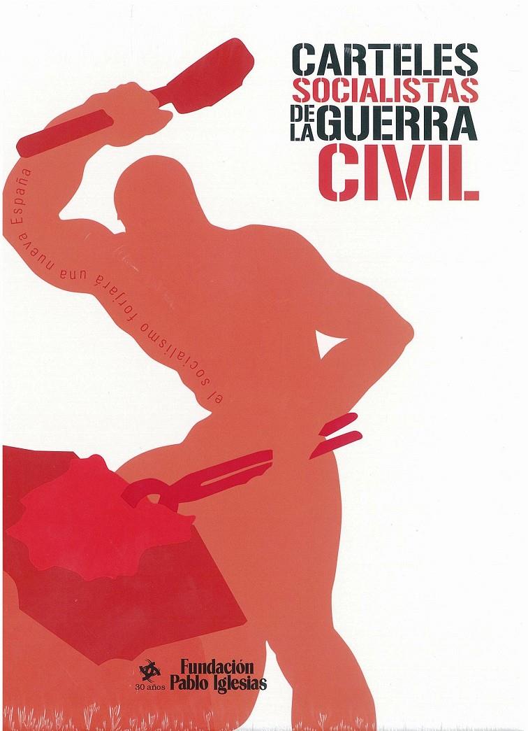 CARTELES SOCIALISTAS DE LA GUERRA CIVIL | 9788495886279 | Libreria Geli - Librería Online de Girona - Comprar libros en catalán y castellano