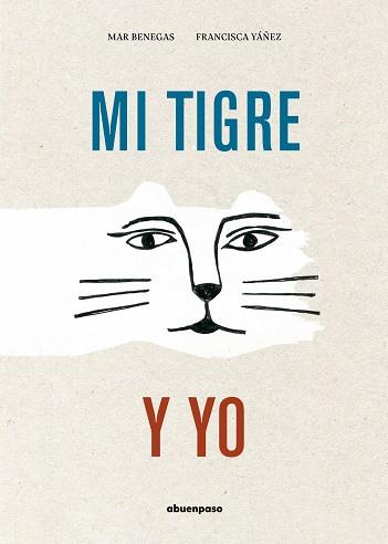 MI TIGRE Y YO | 9788417555573 | BENEGAS ORTIZ,MAR | Libreria Geli - Librería Online de Girona - Comprar libros en catalán y castellano