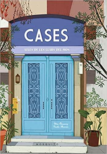 CASES.ATLES DE LLARS DEL MÓN | 9788494561634 | CASSANY BIOSCA,MIA | Libreria Geli - Librería Online de Girona - Comprar libros en catalán y castellano