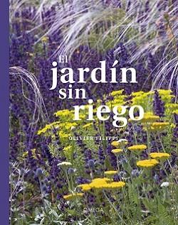 EL JARDÍN SIN RIEGO | 9788428217644 | FILIPI,OLIVIER | Llibreria Geli - Llibreria Online de Girona - Comprar llibres en català i castellà