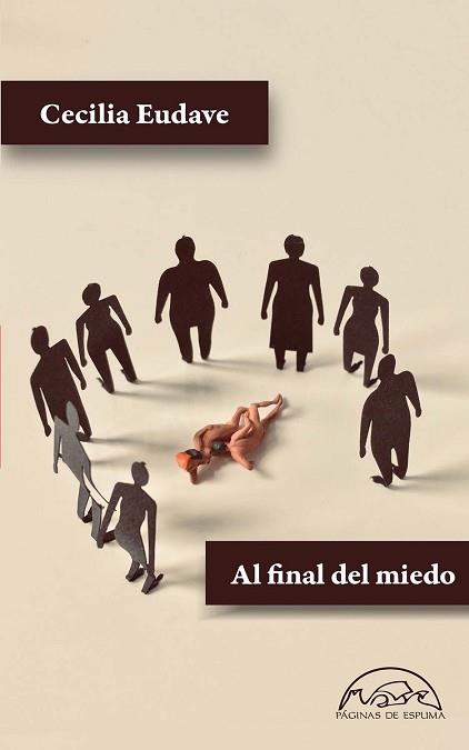 AL FINAL DEL MIEDO | 9788483932872 | EUDAVE,CECILIA | Llibreria Geli - Llibreria Online de Girona - Comprar llibres en català i castellà