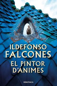 EL PINTOR D'ÀNIMES | 9788418196270 | FALCONES,ILDEFONSO | Libreria Geli - Librería Online de Girona - Comprar libros en catalán y castellano