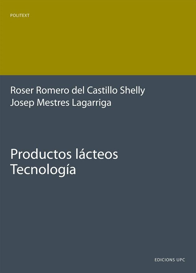 PRODUCTOS LACTEOS. TECNOLOGIA | 9788483017456 | ROMERO DEL CASTILLO, ROSER/MESTRES LAGARRIGA, JOSE | Llibreria Geli - Llibreria Online de Girona - Comprar llibres en català i castellà