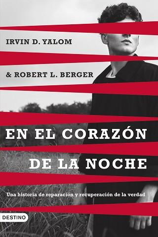 EN EL CORAZÓN DE LA NOCHE | 9788423366125 | YALOM, IRVIN D./BERGER, ROBERT L. | Libreria Geli - Librería Online de Girona - Comprar libros en catalán y castellano