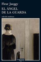 EL ANGEL DE LA GUARDIA | 9788483832028 | JAEGGY,FLEUR | Libreria Geli - Librería Online de Girona - Comprar libros en catalán y castellano