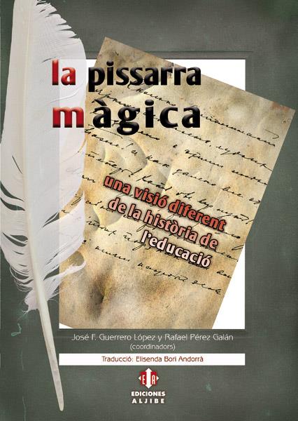 LA PISSARRA MAGICA.UNA VISIO DIFERENT DE LA HISTORIA DE L'EDUCACIO | 9788497007214 | A.A.D.D. | Libreria Geli - Librería Online de Girona - Comprar libros en catalán y castellano
