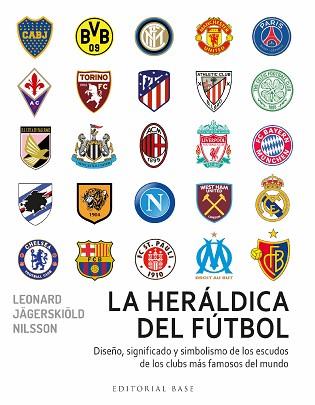 LA HERÁLDICA DEL FÚTBOL | 9788418715716 | JÄGERSKIÖLD NILSSON,LEONARD | Llibreria Geli - Llibreria Online de Girona - Comprar llibres en català i castellà