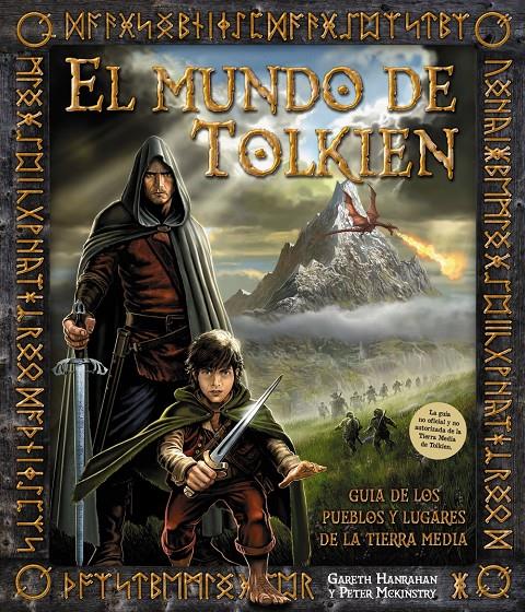 EL MUNDO TOLKIEN.GUÍA DE LOS PUEBLOS Y LOS LUGARES DE LA TIERRA MEDIA | 9788415411451 | HANRAHAN,GARETH/MCKINSTRY,PETER | Llibreria Geli - Llibreria Online de Girona - Comprar llibres en català i castellà