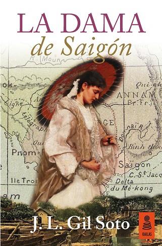 LA DAMA DE SAIGÓN | 9788416023820 | GIL SOTO,JOSÉ LUIS | Llibreria Geli - Llibreria Online de Girona - Comprar llibres en català i castellà