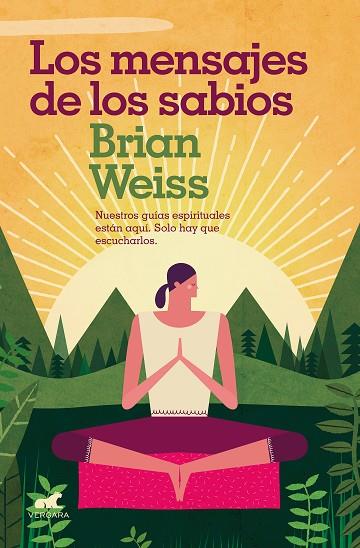 LOS MENSAJES DE LOS SABIOS | 9788416076635 | WEISS,BRIAN | Libreria Geli - Librería Online de Girona - Comprar libros en catalán y castellano