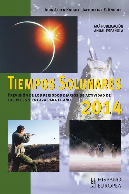 TIEMPOS SOLUNARES 2014 | 9788425520839 | KNIGHT,JOHN ALDEN/KNIGHT,JACQUELINE E. | Llibreria Geli - Llibreria Online de Girona - Comprar llibres en català i castellà