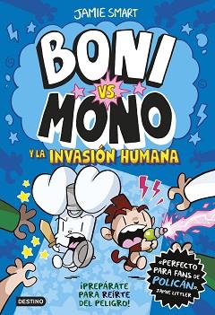 BONI VS. MONO-2.BONI VS. MONO Y LA INVASIÓN HUMANA | 9788408286998 | SMART, JAMIE | Llibreria Geli - Llibreria Online de Girona - Comprar llibres en català i castellà