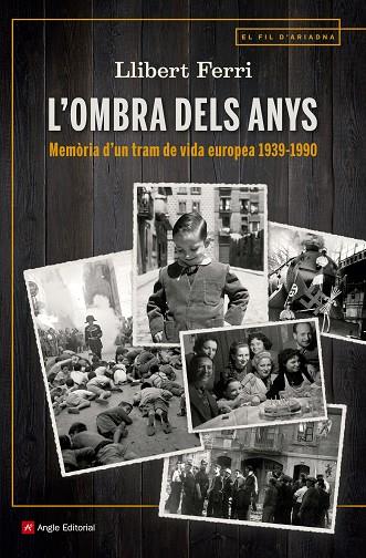 L'OMBRA DELS ANYS.MEMÒRIA D'UN TRAM DE VIDA EUROPEA(1939-1990) | 9788417214623 | FERRI MATEO,LLIBERT | Libreria Geli - Librería Online de Girona - Comprar libros en catalán y castellano