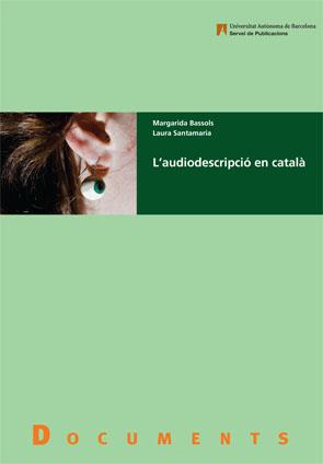 L'AUDIODESCRIPCIO EN CATALA | 9788449025976 | BASSOLS,MARGARIDA/SANTAMARIA,LAURA | Libreria Geli - Librería Online de Girona - Comprar libros en catalán y castellano