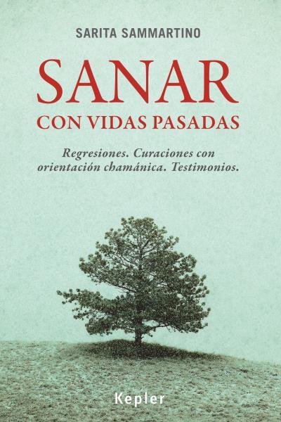 SANAR CON VIDAS PASADAS | 9788416344017 | SAMMARTINO,SARITA | Libreria Geli - Librería Online de Girona - Comprar libros en catalán y castellano