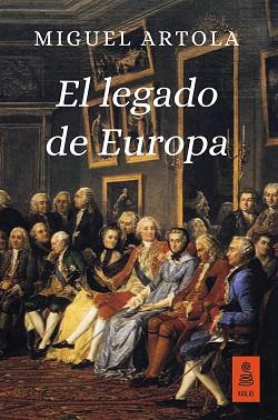 EL LEGADO DE EUROPA | 9788416523467 | ARTOLA GALLEGO,MIGUEL | Libreria Geli - Librería Online de Girona - Comprar libros en catalán y castellano