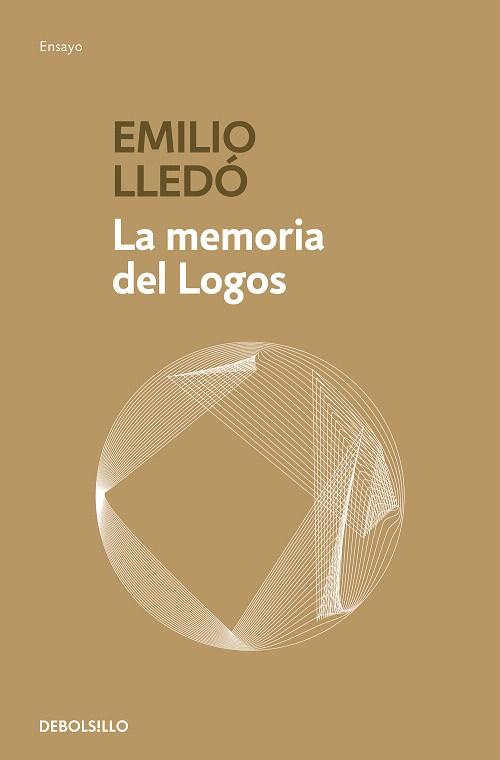 LA MEMORIA DEL LOGOS | 9788466345248 | LLEDÓ,EMILIO | Llibreria Geli - Llibreria Online de Girona - Comprar llibres en català i castellà