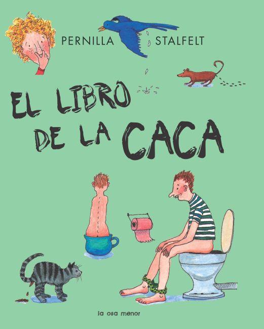 EL LIBRO DE LA CACA | 9788492766550 | STALFELT,PERNILLA | Libreria Geli - Librería Online de Girona - Comprar libros en catalán y castellano
