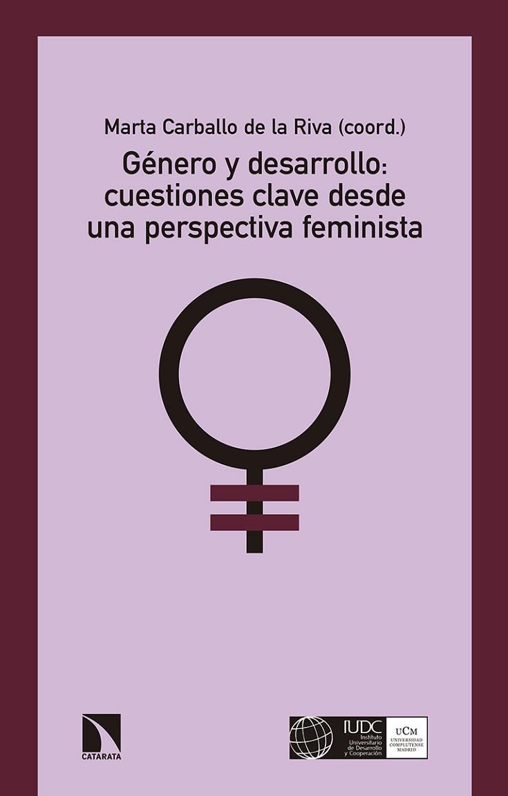 GÉNERO Y DESARROLLO.CUESTIONES CLAVE DESDE UNA PERSPECTIVA FEMINISTA | 9788490973363 | CARBALLO DE LA RIVA, MARTA | Llibreria Geli - Llibreria Online de Girona - Comprar llibres en català i castellà