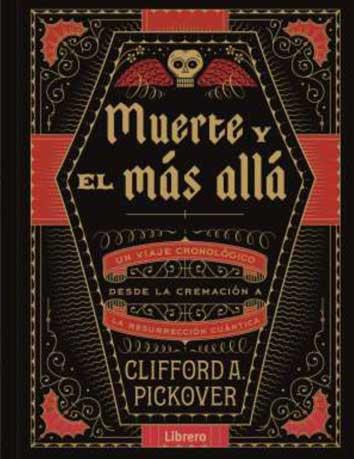 LA MUERTE Y EL MAS ALLA | 9789089989482 | A PICKOVER,CLIFFORD | Llibreria Geli - Llibreria Online de Girona - Comprar llibres en català i castellà