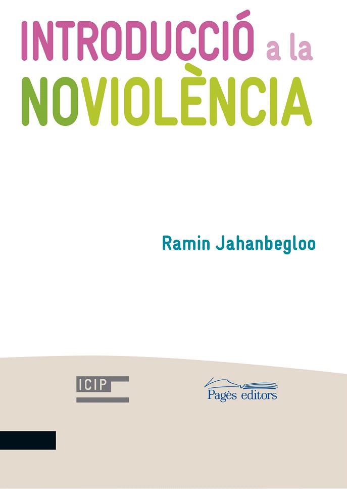 INTRODUCCIÓ A LA NOVIOLÈNCIA | 9788499758558 | JAHANBEGLOO,RAMIN | Llibreria Geli - Llibreria Online de Girona - Comprar llibres en català i castellà