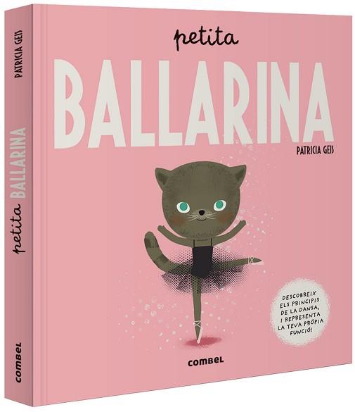 PETITA BALLARINA | 9788491015017 | GEIS,PATRICIA | Libreria Geli - Librería Online de Girona - Comprar libros en catalán y castellano