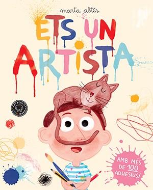 ETS UN ARTISTA | 9788416290215 | ALTÉS,MARTA | Libreria Geli - Librería Online de Girona - Comprar libros en catalán y castellano