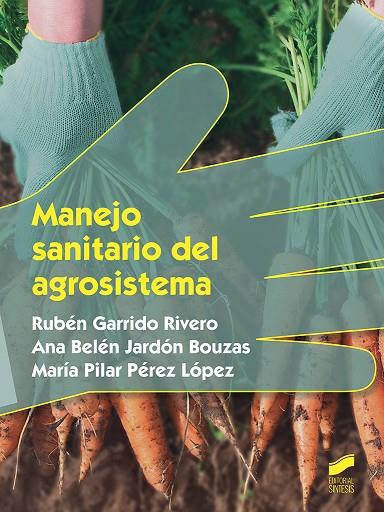 MANEJO SANITARIO DEL AGROSISTEMA | 9788491710080 | GARRIDO,RUBÉN/JARDÓN,ANA BELÉN/PÉREZ, Mª PILAR | Llibreria Geli - Llibreria Online de Girona - Comprar llibres en català i castellà