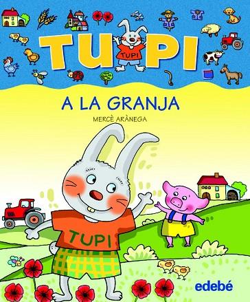 TUPI A LA GRANJA (LLETRA DE PAL) | 9788423678501 | ARANEGA, MERCÈ | Llibreria Geli - Llibreria Online de Girona - Comprar llibres en català i castellà