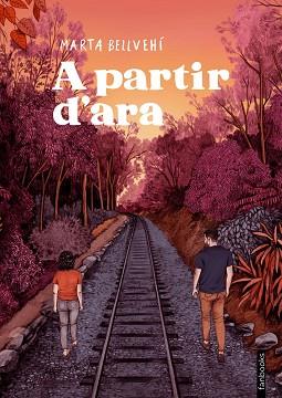 A PARTIR D'ARA | 9788419150998 | BELLVEHÍ, MARTA | Libreria Geli - Librería Online de Girona - Comprar libros en catalán y castellano