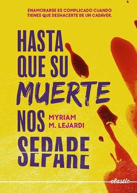 HASTA QUE SU MUERTE NOS SEPARE | 9788419478238 | LEJARDI,MYRIAM M.  | Llibreria Geli - Llibreria Online de Girona - Comprar llibres en català i castellà