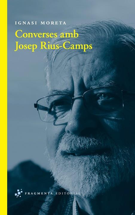 CONVERSES AMB JOSEP RIUS-CAMPS | 9788492416806 | MORETA,IGNASI | Llibreria Geli - Llibreria Online de Girona - Comprar llibres en català i castellà