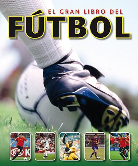 EL GRAN LIBRO DEL FÚTBOL | 9788428535717 |   | Llibreria Geli - Llibreria Online de Girona - Comprar llibres en català i castellà