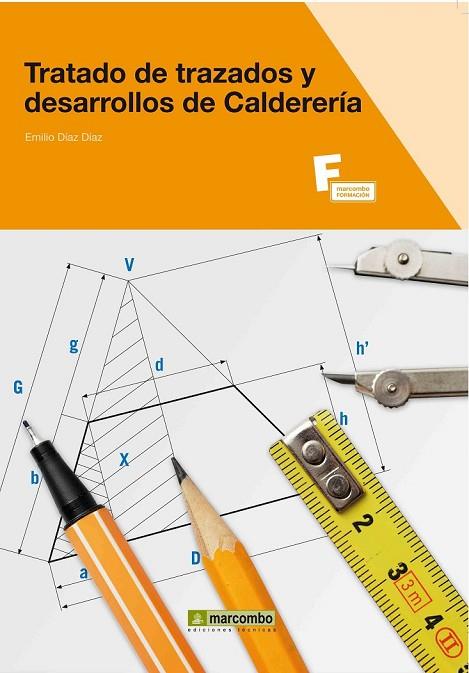 TRATADO DE TRAZADOS Y DESARROLLOS DE CALDERERIA | 9788426715579 | DIAZ DIAZ,EMILIO | Llibreria Geli - Llibreria Online de Girona - Comprar llibres en català i castellà