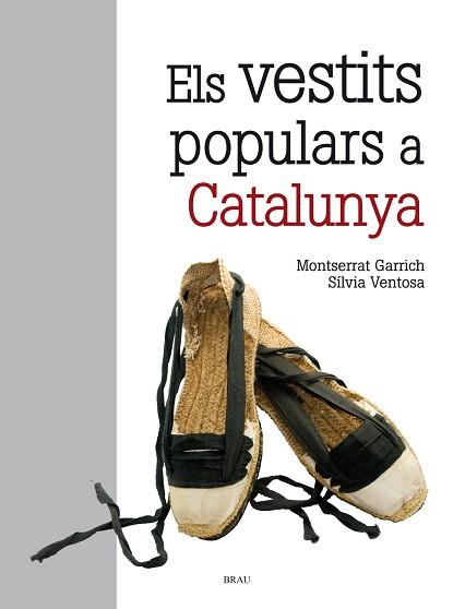 ELS VESTITS POPULARS A CATALUNYA | 9788415885207 | VENTOSA,SÍLVIA/GARRICH,MONTSERRAT | Libreria Geli - Librería Online de Girona - Comprar libros en catalán y castellano