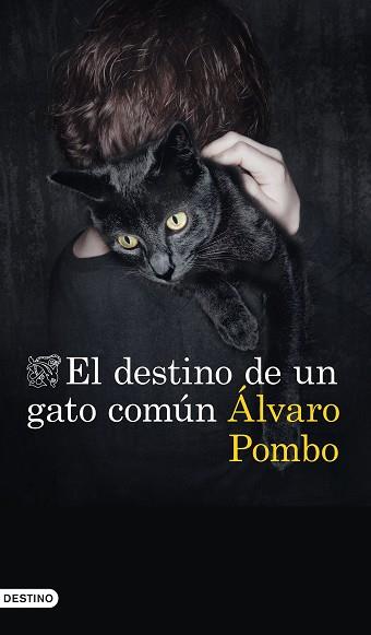 EL DESTINO DE UN GATO COMÚN | 9788423357673 | POMBO,ÁLVARO | Llibreria Geli - Llibreria Online de Girona - Comprar llibres en català i castellà