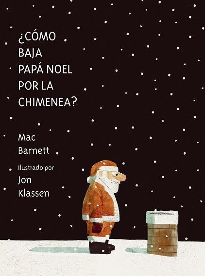 CÓMO BAJA PAPÁ NOEL POR LA CHIMENEA? | 9788419607539 | BARNETT, MAC | Llibreria Geli - Llibreria Online de Girona - Comprar llibres en català i castellà