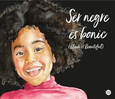 SER NEGRE ÉS BONIC(BLACK IS BEAUTIFUL) | 9788418444296 | MANDJE,MAGDA | Llibreria Geli - Llibreria Online de Girona - Comprar llibres en català i castellà