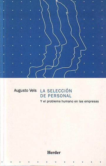 LA SELECCION DE PERSONAL Y EL PROBLEMA HUMANO... | 9788425412028 | VELS,AUGUSTO | Llibreria Geli - Llibreria Online de Girona - Comprar llibres en català i castellà