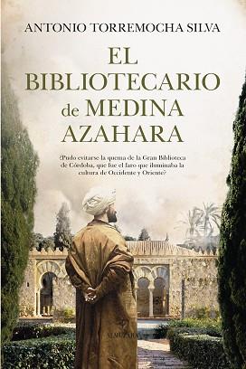 EL BIBLIOTECARIO DE MEDINA AZAHARA | 9788411315289 | TORREMOCHA SILVA,ANTONIO | Libreria Geli - Librería Online de Girona - Comprar libros en catalán y castellano
