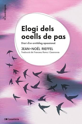 ELOGI DELS OCELLS DE PAS | 9788413563824 | RIEFFEL, JEAN-NOËL | Llibreria Geli - Llibreria Online de Girona - Comprar llibres en català i castellà