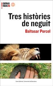 TRES HISTORIES DE NEGUIT | 9788497663649 | PORCEL,BALTASAR | Llibreria Geli - Llibreria Online de Girona - Comprar llibres en català i castellà