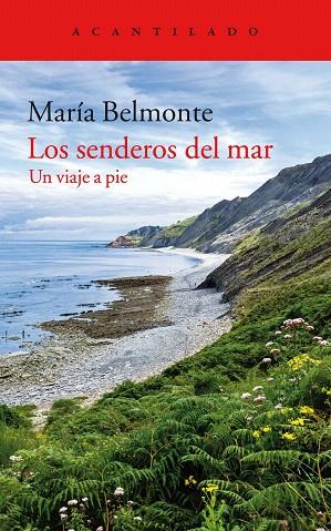 LOS SENDEROS DEL MAR.UN VIAJE A PIE | 9788416748471 | BELMONTE,MARÍA | Llibreria Geli - Llibreria Online de Girona - Comprar llibres en català i castellà