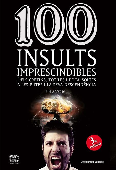 100 INSULTS IMPRESCINDIBLES | 9788490341896 | VIDAL,PAU | Libreria Geli - Librería Online de Girona - Comprar libros en catalán y castellano