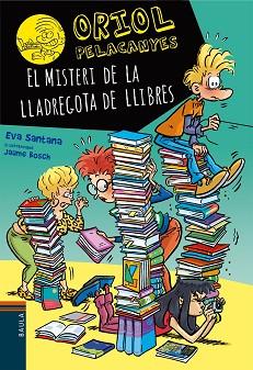 ORIOL PELACANYES-21.EL MISTERI DE LA LLADREGOTA DE LLIBRES | 9788447953578 | SANTANA BIGAS, EVA | Llibreria Geli - Llibreria Online de Girona - Comprar llibres en català i castellà