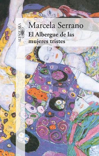 EL ALBERGUE DE LAS MUJERES TRISTES | 9788420414461 | SERRANO,MARCELA | Libreria Geli - Librería Online de Girona - Comprar libros en catalán y castellano