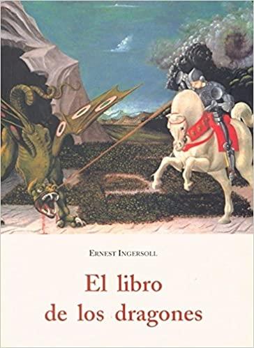 EL LIBRO DE LOS DRAGONES | 9788497164115 | INGERSOLL,ERNEST | Libreria Geli - Librería Online de Girona - Comprar libros en catalán y castellano