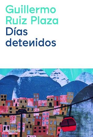DÍAS DETENIDOS | 9788419179029 | RUIZ PLAZA,GUILLERMO | Libreria Geli - Librería Online de Girona - Comprar libros en catalán y castellano
